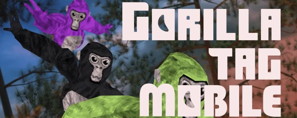 Gorilla Tag Mobile